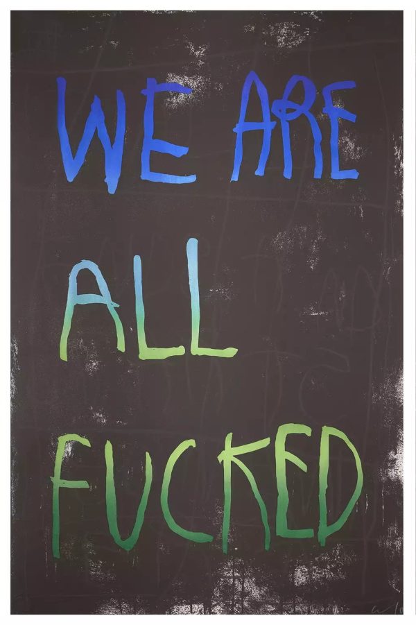 We are all fucked (Blue & Green) <br><h5> CB Hoyo </h5>