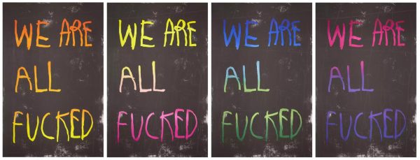 We are all fucked (set) <br><h5> CB Hoyo </h5>