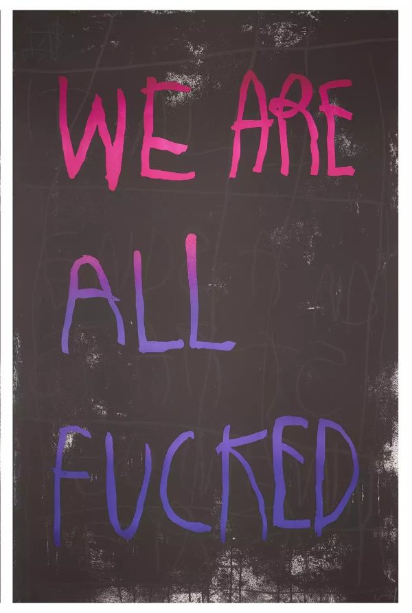 We are all fucked (Pink & Blue) <br><h5> CB Hoyo </h5>